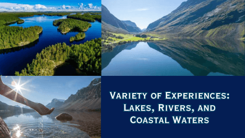 Variety of experiences lakes rivers and coastal waters